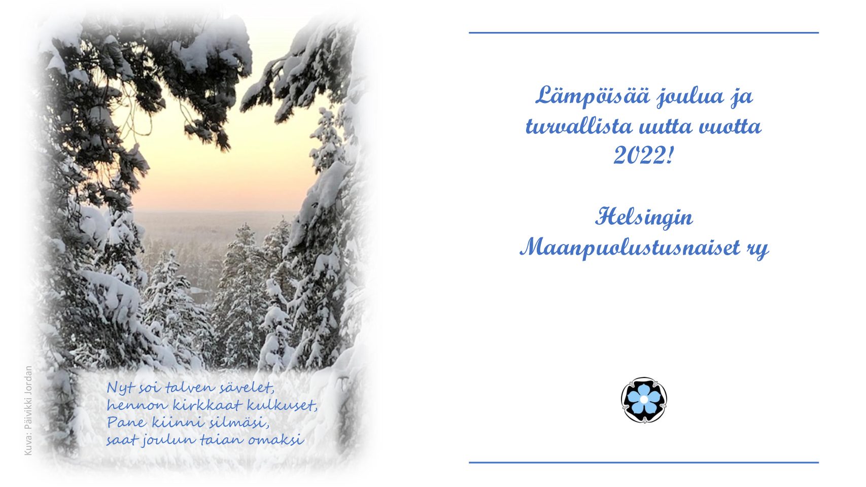 Lämpöisää joulua ja turvallista uutta vuotta 2022!